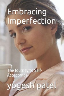   “Embracing Imperfection: An Egyptian Journey Towards Self-Acceptance” A Powerful Narrative on Vulnerability and Embracing Our Flaws!